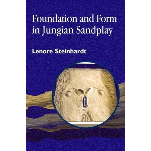 Foundation and Form in Jungian Sandplay - Paperback