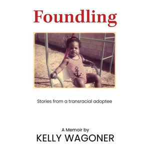 Foundling: Stories from a transracial adoptee - Paperback