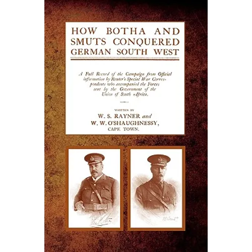 How Botha and Smuts Conquered German South West - Paperback