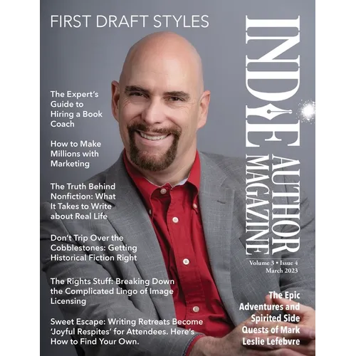 Indie Author Magazine Featuring Mark Leslie Lefebvre: First Draft Styles, Book Drafting, Novel Plotting, and Author Motivation - Paperback