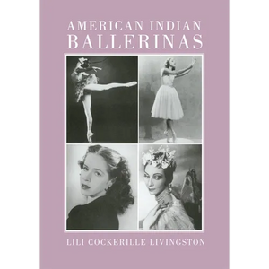 American Indian Ballerinas - Paperback
