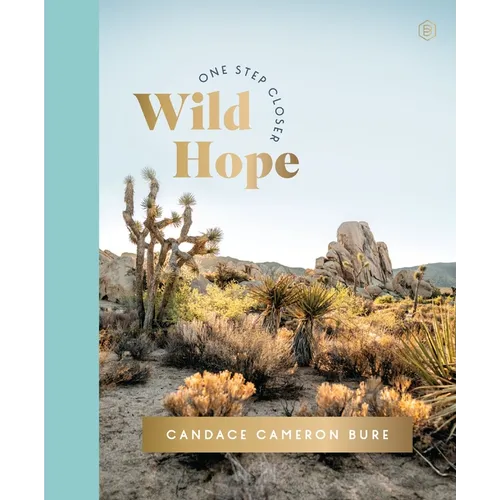 Wild Hope: A 30-Day Devotional to Overcome Life's Challenges - Interactive Devotions with Bible Verses, Guided Questions, and Creative Exercises - Hardcover