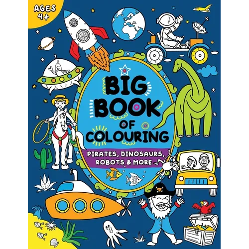 Big Book of Colouring for Boys: Children Ages 4+ - Paperback