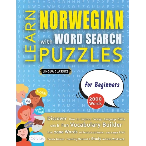 LEARN NORWEGIAN WITH WORD SEARCH PUZZLES FOR BEGINNERS - Discover How to Improve Foreign Language Skills with a Fun Vocabulary Builder. Find 2000 Word - Paperback