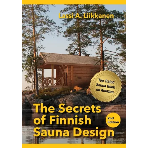 The Secrets of Finnish Sauna Design - Paperback