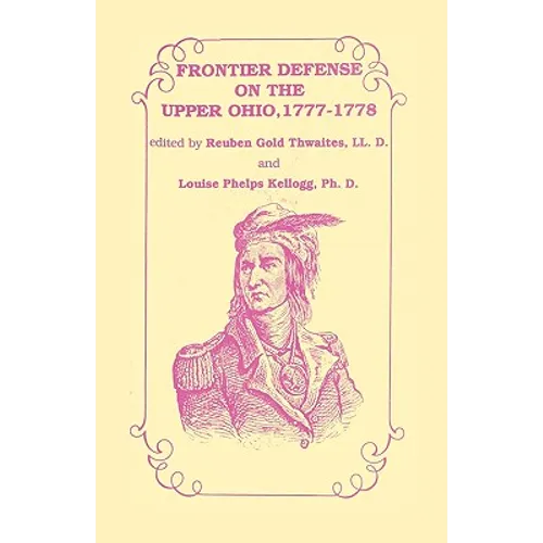 Frontier Defense in the Upper Ohio, 1777-1778 - Paperback