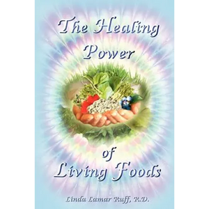 The Healing Power of Living Foods - Paperback