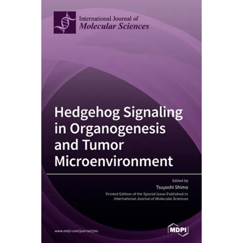 Hedgehog Signaling in Organogenesis and Tumor Microenvironment - Hardcover
