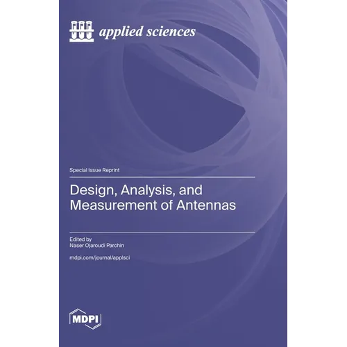 Design, Analysis, and Measurement of Antennas - Hardcover
