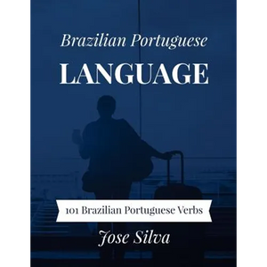 Brazilian Portuguese Language: 101 Brazilian Portuguese Verbs - Paperback