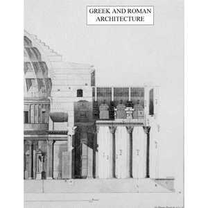 Greek and Roman Architecture - Paperback