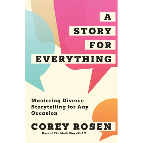 A Story for Everything: Mastering Diverse Storytelling for Any Occasion - Hardcover