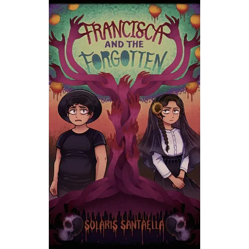 Francisca and the Forgotten - Hardcover