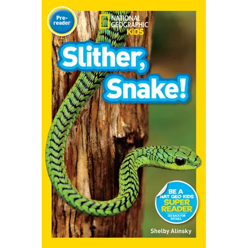 Slither, Snake! (National Geographic Kids Readers, Pre-Reader) - Paperback