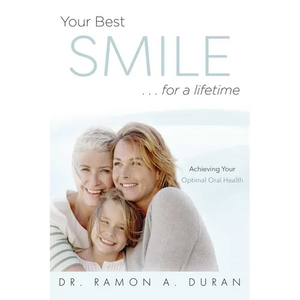 Your Best Smile...for a Lifetime: Achieving Your Optimal Health - Paperback