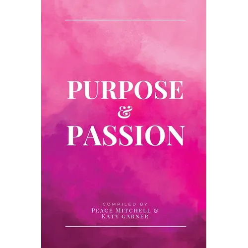 Purpose & Passion - Paperback