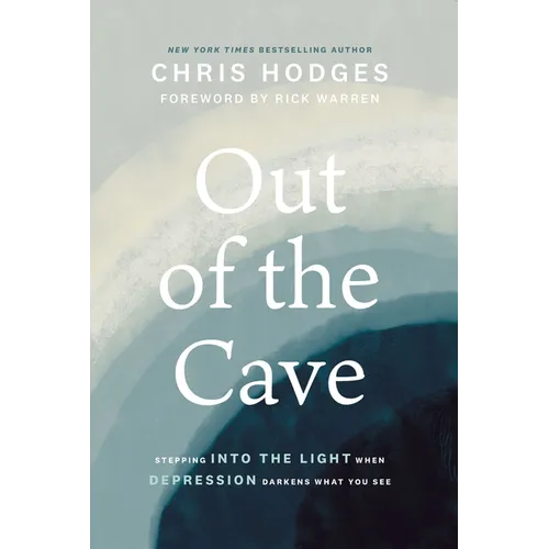 Out of the Cave: Stepping Into the Light When Depression Darkens What You See - Paperback