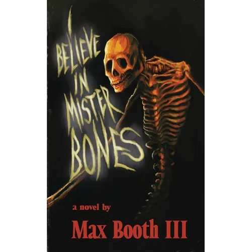 I Believe in Mister Bones - Paperback