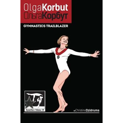 Olga Korbut: Gymnastics Trailblazer: GymnStars Volume 10 - Paperback