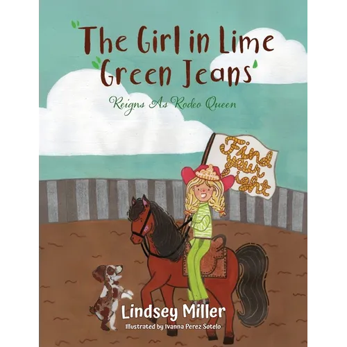 The Girl in Lime Green Jeans: Reigns As Rodeo Queen - Paperback