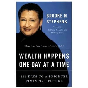Wealth Happens One Day at a Time: 365 Days to a Brighter Financial Future - Paperback