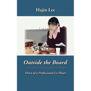 Outside the Board: Diary of a Professional Go Player - Paperback