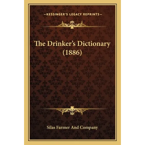 The Drinker's Dictionary (1886) - Paperback