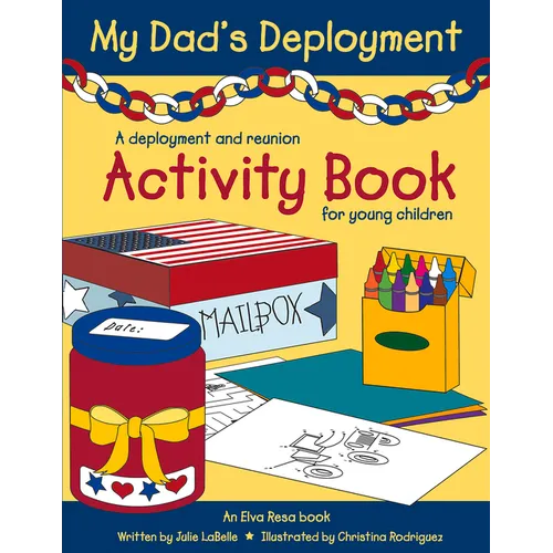 My Dad's Deployment: A Deployment and Reunion Activity Book for Young Children - Paperback
