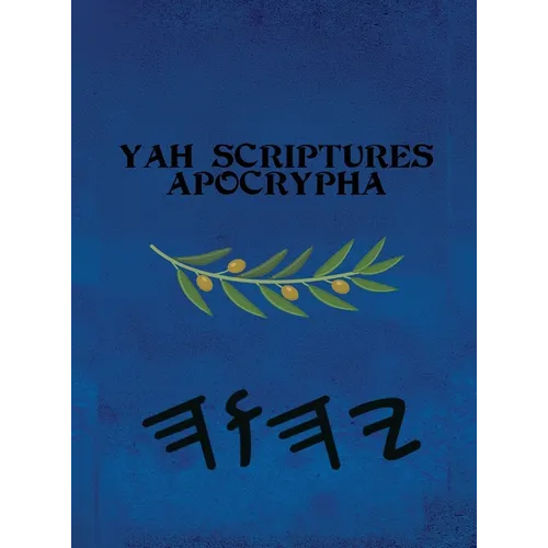 Yah Scriptures Apocrypha - Hardcover