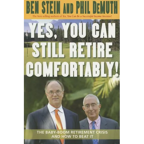 Yes, You Can Still Retire Comfortably! - Paperback