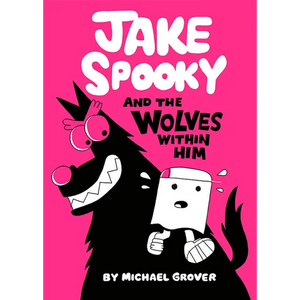 Jake Spooky and the Wolves Within Him - Hardcover