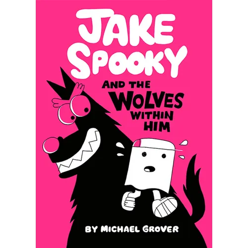 Jake Spooky and the Wolves Within Him - Hardcover