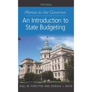 Memos to the Governor: An Introduction to State Budgeting, Third Edition - Paperback