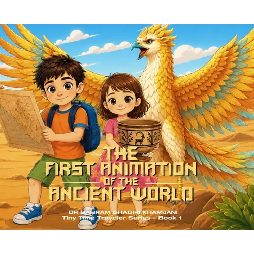 THE FIRST ANIMATION OF THE ANCIENT WORLD (Tiny Time Traveler Series - Book 1) - Hardcover