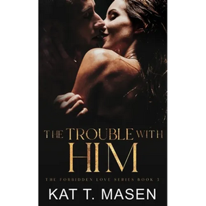 The Trouble With Him: A Secret Pregnancy Romance - Paperback