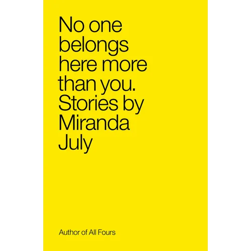 No One Belongs Here More Than You - Paperback