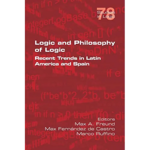 Logic and Philosophy of Logic: Recent Trends in Latin America and Spain - Paperback