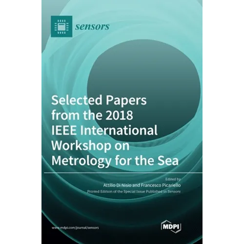 Selected Papers from the 2018 IEEE International Workshop on Metrology for the Sea - Hardcover