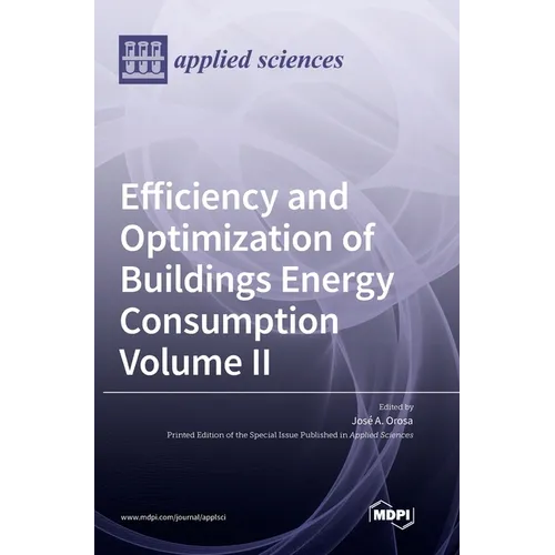 Efficiency and Optimization of Buildings Energy Consumption: Volume II - Hardcover
