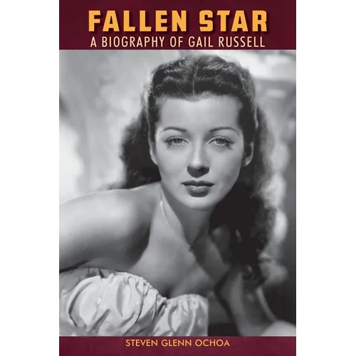 Fallen Star: A biography of Gail Russell - Paperback
