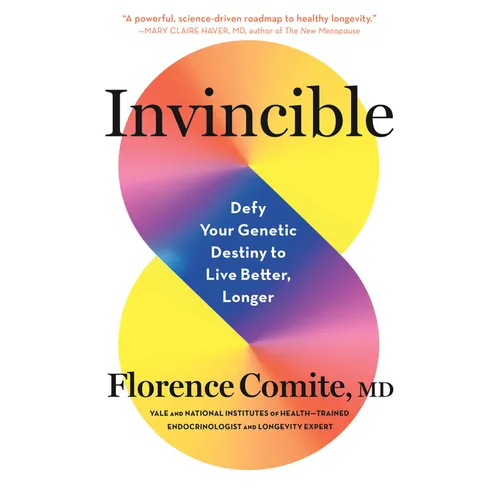 Invincible: Defy Your Genetic Destiny to Live Better, Longer - Paperback
