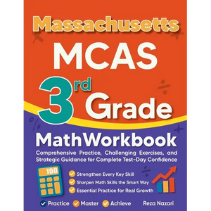 Massachusetts MCAS 3rd Grade Math Workbook: Comprehensive Practice, Challenging Exercises, and Strategic Guidance for Complete Test-Day Confidence - Paperback