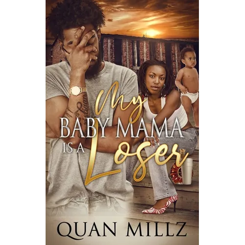 My Baby Mama Is A Loser - Paperback