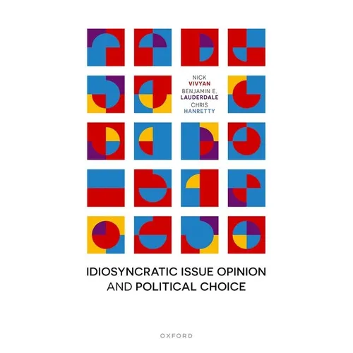 Idiosyncratic Issue Opinion and Political Choice - Paperback
