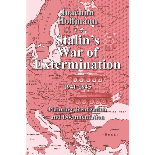 Stalin's War of Extermination 19411945: Planning, Realization, Documentation - Paperback