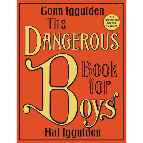 The Dangerous Book for Boys - Hardcover