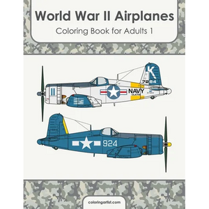 World War II Airplanes Coloring Book for Adults 1 - Paperback