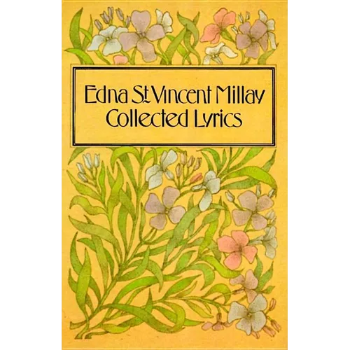 Collected Lyrics of Edna St. Vincent Millay - Paperback