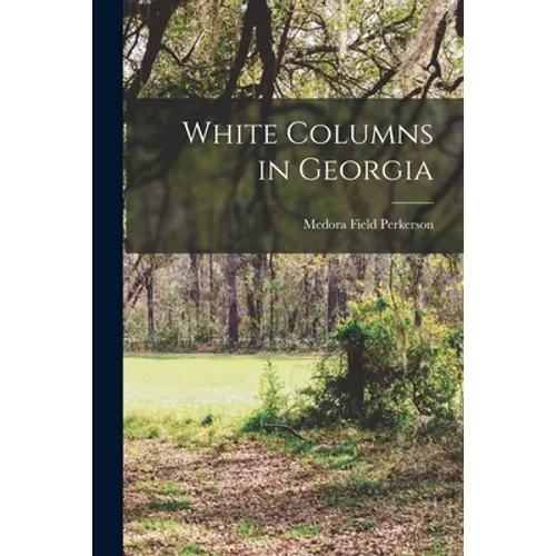 White Columns in Georgia - Paperback