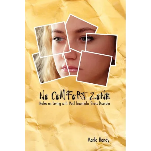 No Comfort Zone: Notes on Living with Post Traumatic Stress Disorder - Paperback
